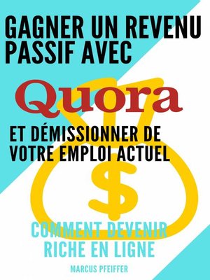 cover image of Gagner un revenu passif avec Quora et démissionner de votre emploi actuel